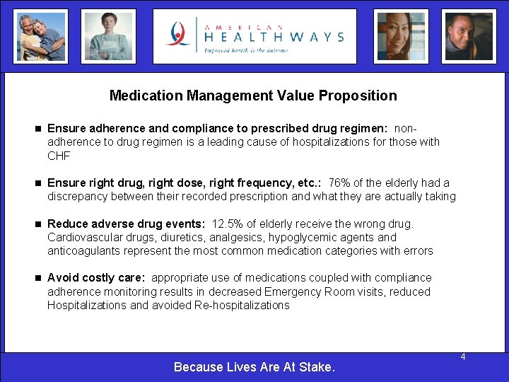 Medication Management Value Proposition n Ensure adherence and compliance to prescribed drug regimen: non-