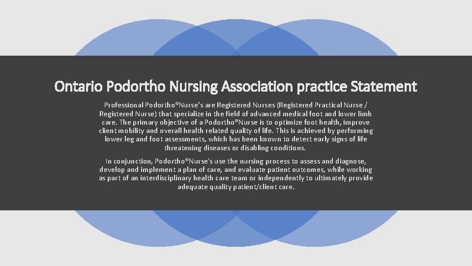 Ontario Podortho Nursing Association practice Statement Professional Podortho®Nurse’s are Registered Nurses (Registered Practical Nurse Ontario Podortho Nursing Association practice Statement Professional Podortho®Nurse’s are Registered Nurses (Registered Practical Nurse