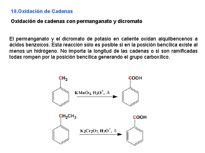 10. Oxidación de Cadenas Oxidación de cadenas con permanganato y dicromato El permanganato y