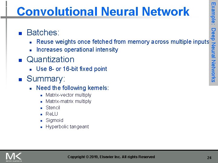 n Batches: n n n Quantization n n Reuse weights once fetched from memory