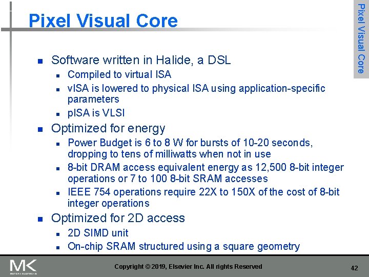 n Software written in Halide, a DSL n n Optimized for energy n n