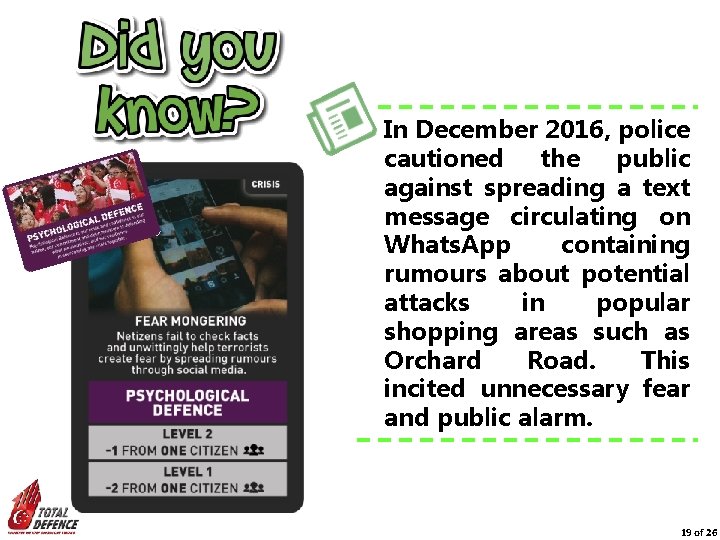  • In December 2016, police cautioned the public against spreading a text message