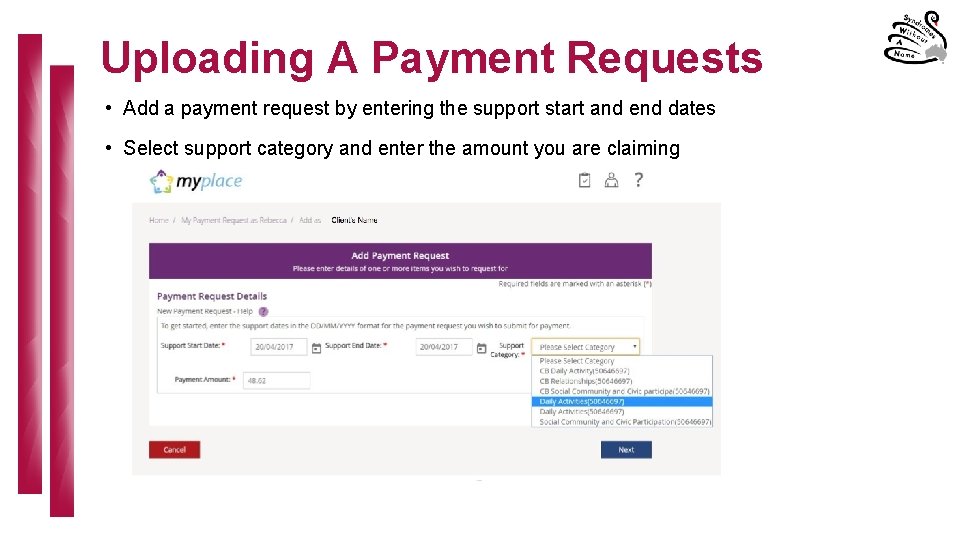 Uploading A Payment Requests • Add a payment request by entering the support start
