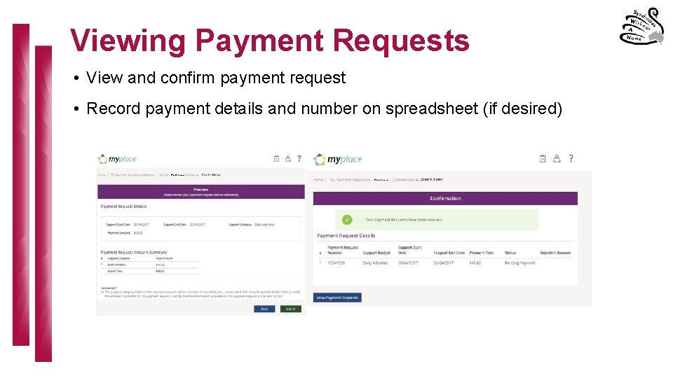 Viewing Payment Requests • View and confirm payment request • Record payment details and