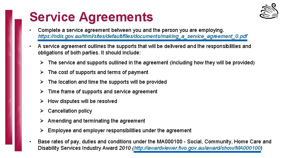 Service Agreements • Complete a service agreement between you and the person you are