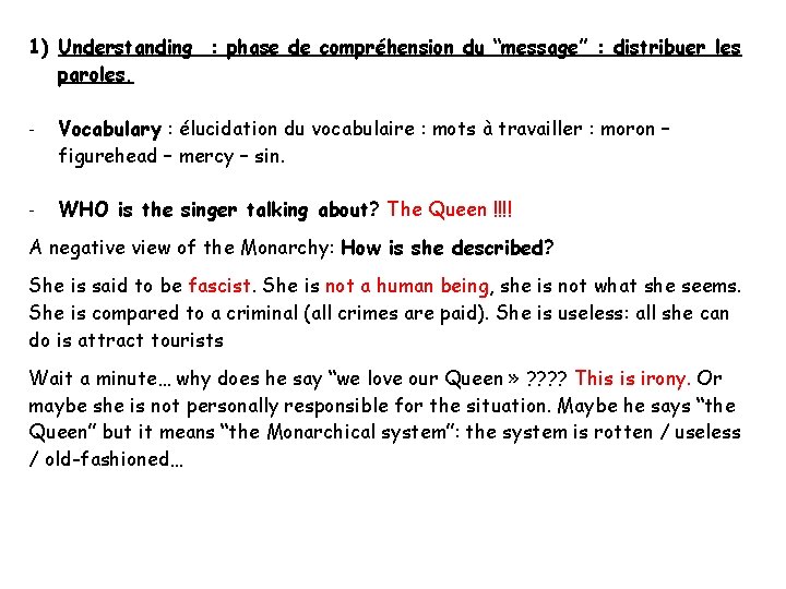 1) Understanding : phase de compréhension du “message” : distribuer les paroles. - Vocabulary