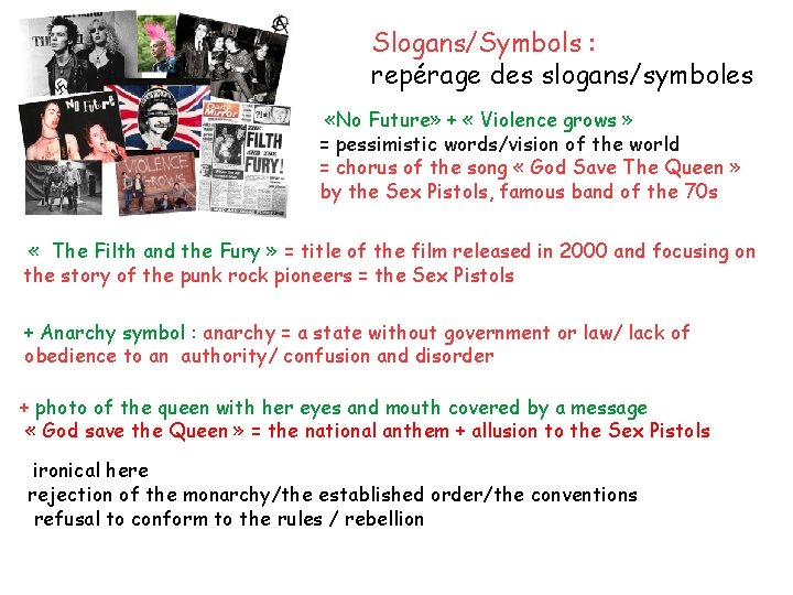 Slogans/Symbols : repérage des slogans/symboles «No Future» + « Violence grows » = pessimistic