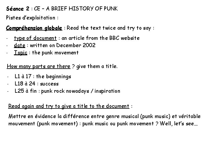 Séance 2 : CE – A BRIEF HISTORY OF PUNK Pistes d’exploitation : Compréhension