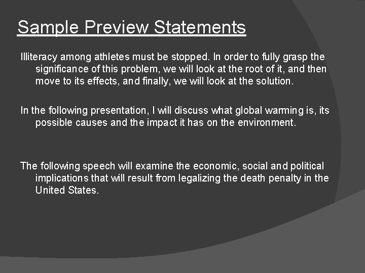 Sample Preview Statements Illiteracy among athletes must be stopped. In order to fully grasp