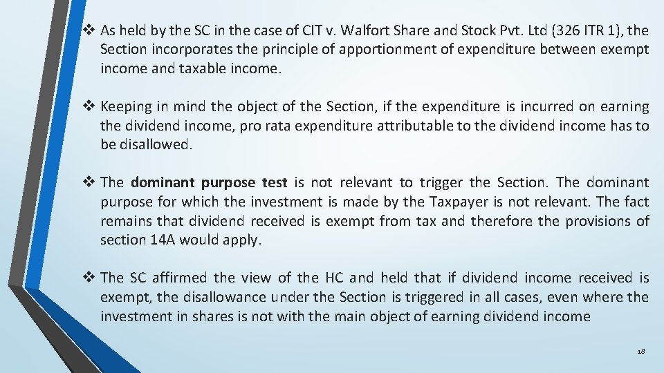 v As held by the SC in the case of CIT v. Walfort Share