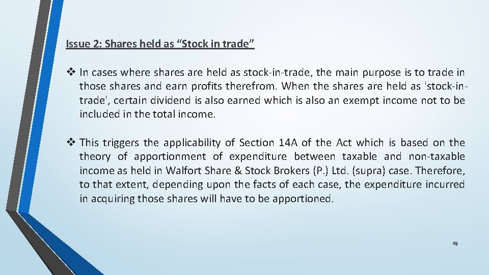 Issue 2: Shares held as “Stock in trade” v In cases where shares are