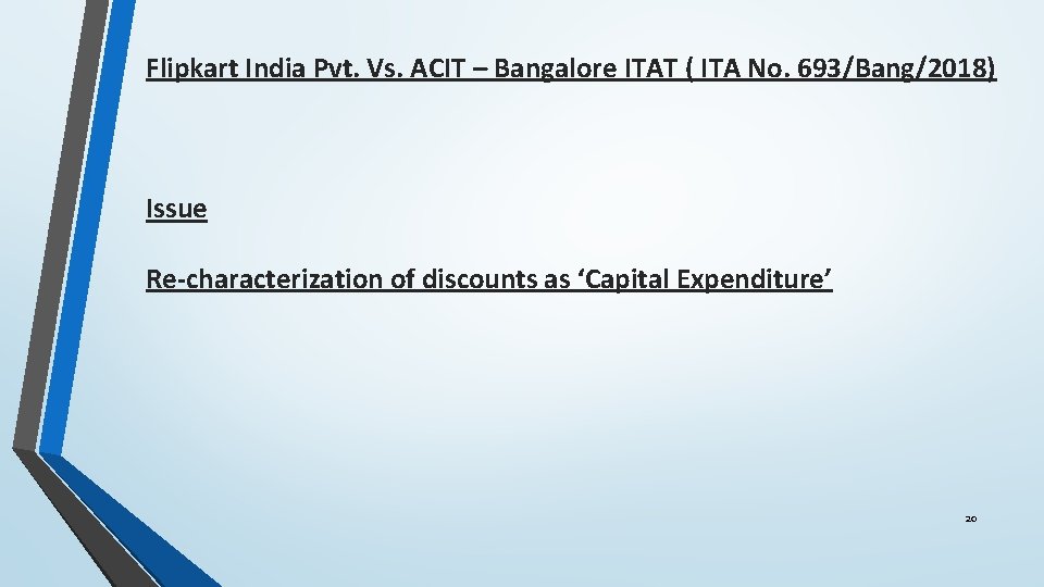 Flipkart India Pvt. Vs. ACIT – Bangalore ITAT ( ITA No. 693/Bang/2018) Issue Re-characterization