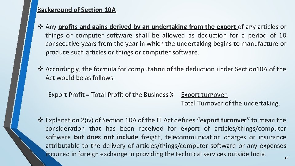 Background of Section 10 A v Any profits and gains derived by an undertaking