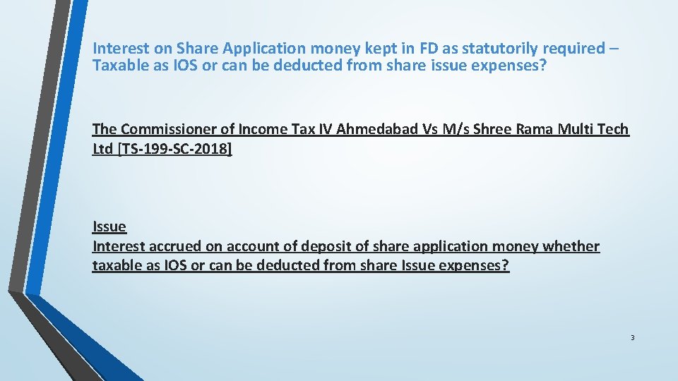 Interest on Share Application money kept in FD as statutorily required – Taxable as