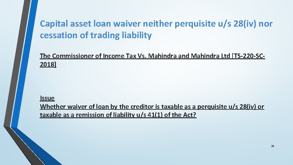 Capital asset loan waiver neither perquisite u/s 28(iv) nor cessation of trading liability The