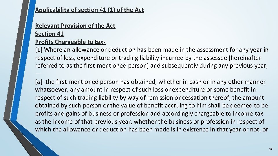 Applicability of section 41 (1) of the Act Relevant Provision of the Act Section