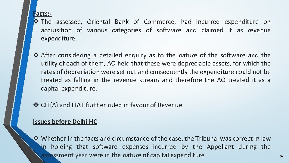 Facts: v The assessee, Oriental Bank of Commerce, had incurred expenditure on acquisition of