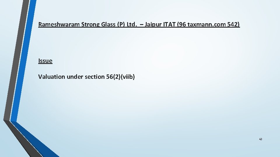 Rameshwaram Strong Glass (P) Ltd. – Jaipur ITAT (96 taxmann. com 542) Issue Valuation