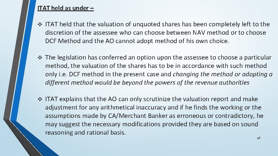 ITAT held as under – v ITAT held that the valuation of unquoted shares