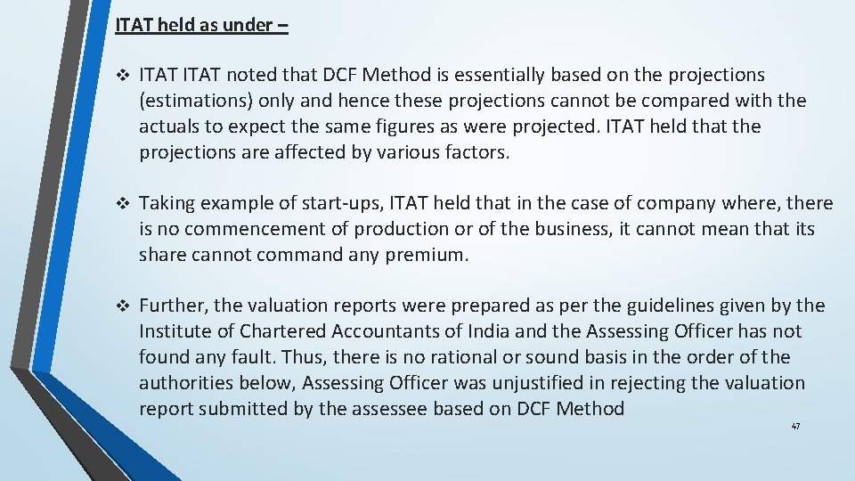 ITAT held as under – v ITAT noted that DCF Method is essentially based