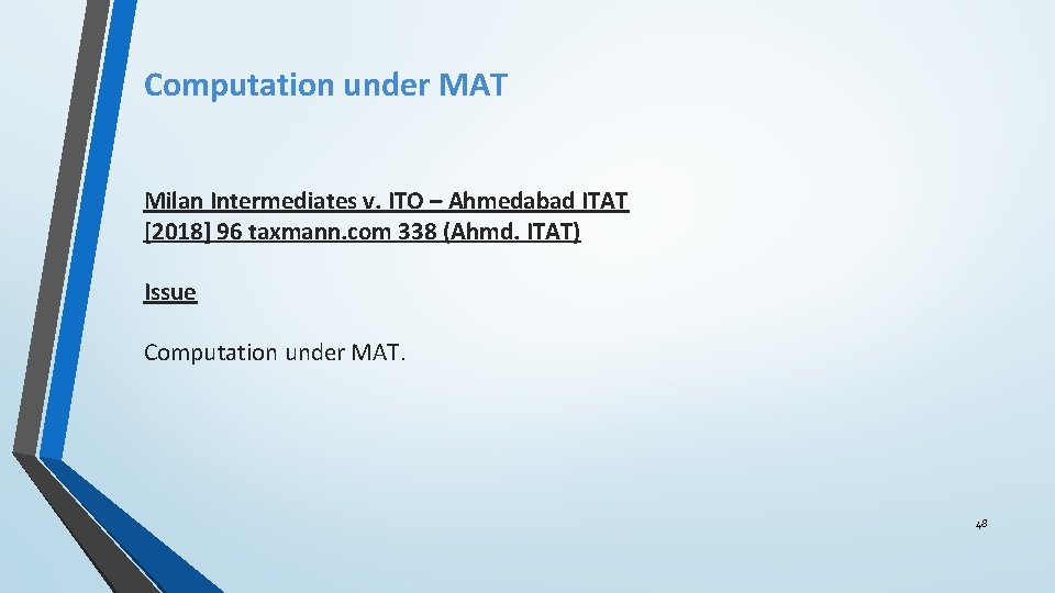Computation under MAT Milan Intermediates v. ITO – Ahmedabad ITAT [2018] 96 taxmann. com