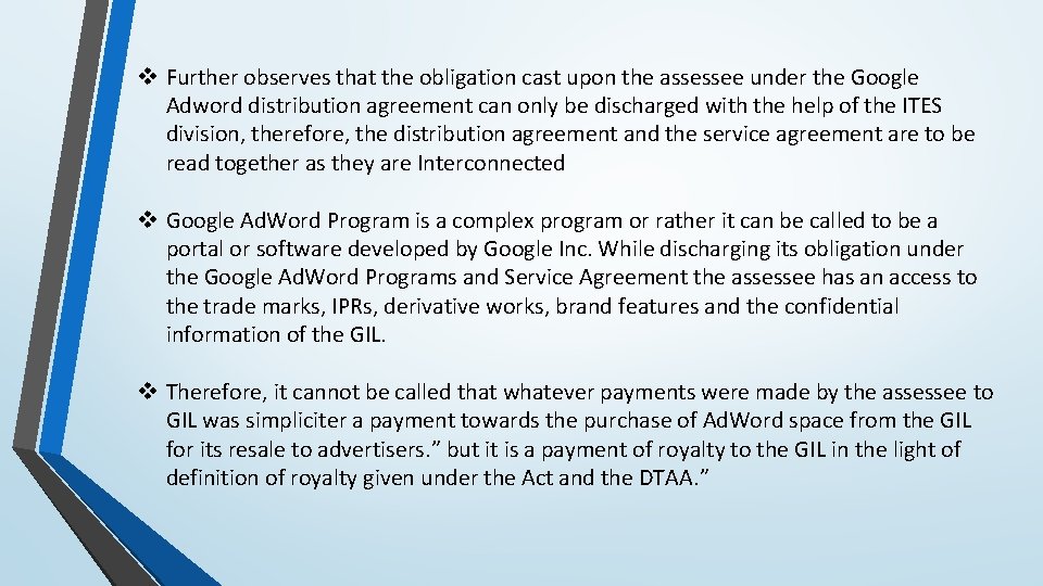 v Further observes that the obligation cast upon the assessee under the Google Adword