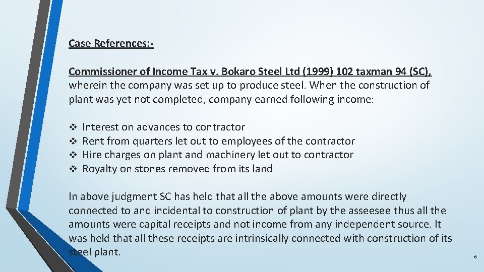 Case References: Commissioner of Income Tax v. Bokaro Steel Ltd (1999) 102 taxman 94