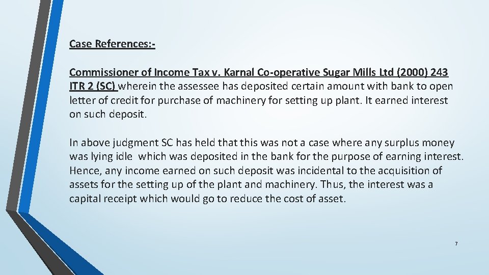 Case References: Commissioner of Income Tax v. Karnal Co-operative Sugar Mills Ltd (2000) 243