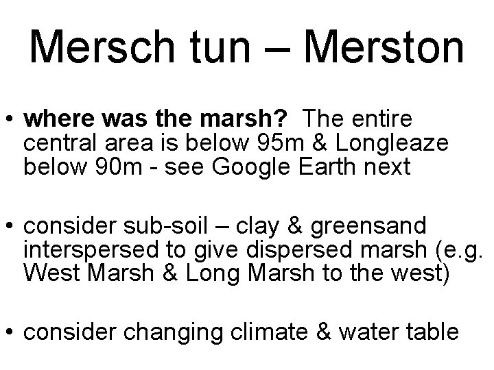 Mersch tun – Merston • where was the marsh? The entire central area is