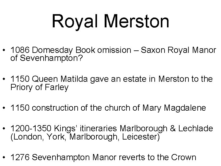 Royal Merston • 1086 Domesday Book omission – Saxon Royal Manor of Sevenhampton? •