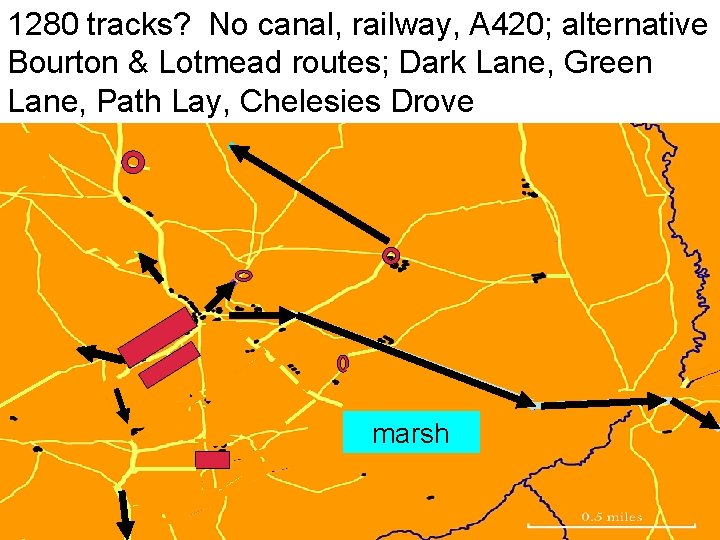 1280 tracks? No canal, railway, A 420; alternative Bourton & Lotmead routes; Dark Lane,