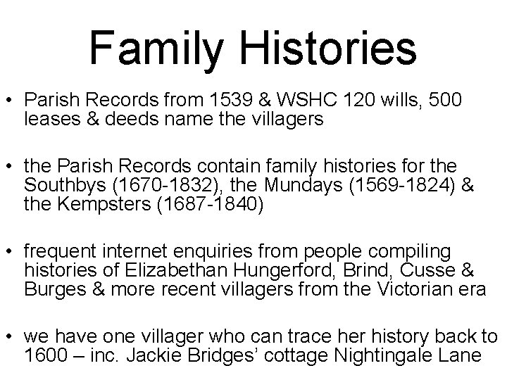 Family Histories • Parish Records from 1539 & WSHC 120 wills, 500 leases &