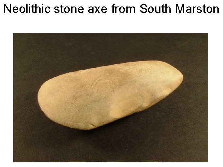 Neolithic stone axe from South Marston 