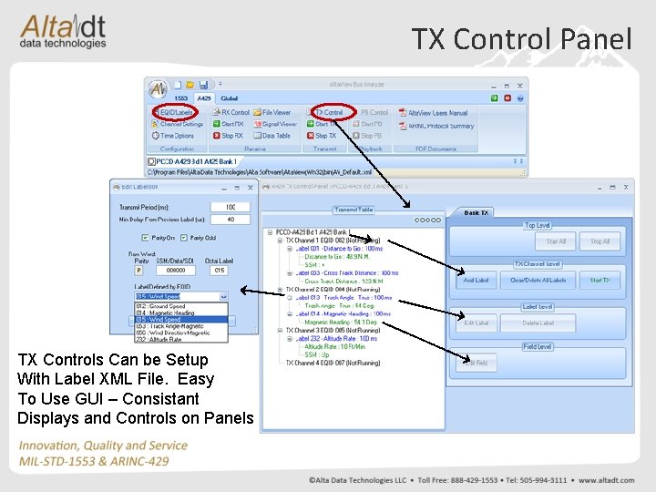 TX Control Panel TX Controls Can be Setup With Label XML File. Easy To