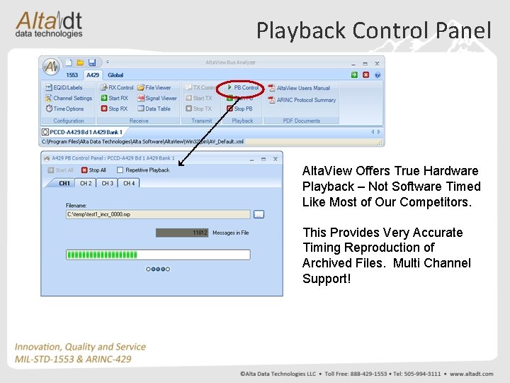 Playback Control Panel Alta. View Offers True Hardware Playback – Not Software Timed Like