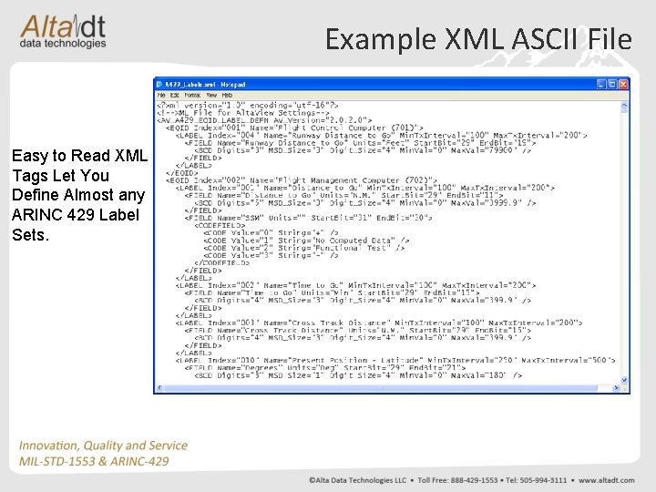 Example XML ASCII File Easy to Read XML Tags Let You Define Almost any