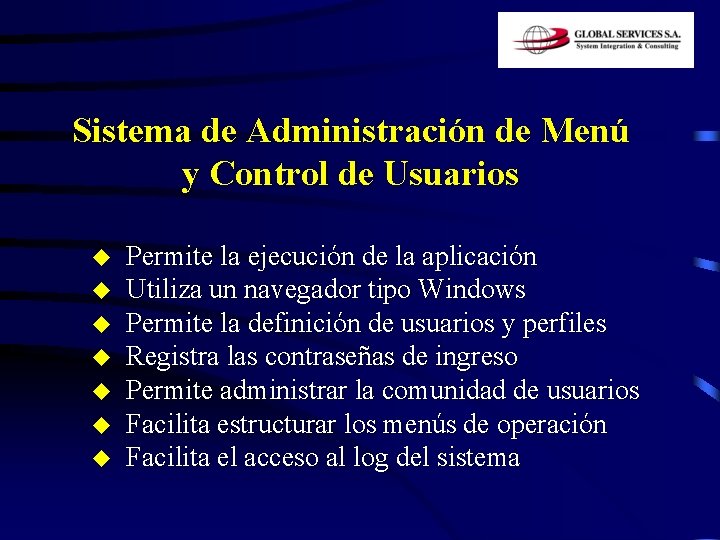 Sistema de Administración de Menú y Control de Usuarios u u u u Permite