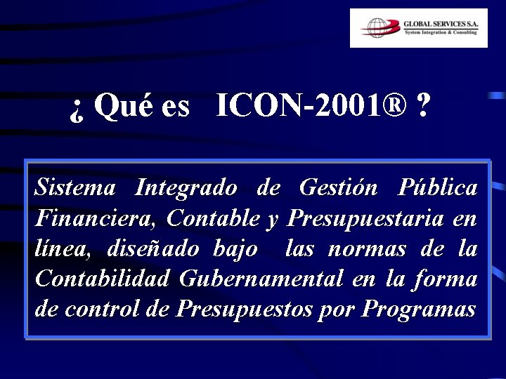 ¿ Qué es ICON-2001® ? Sistema Integrado de Gestión Pública Financiera, Contable y Presupuestaria