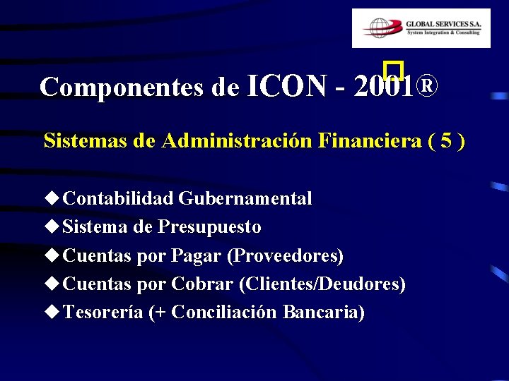 � Componentes de ICON - 2001® Sistemas de Administración Financiera ( 5 ) u