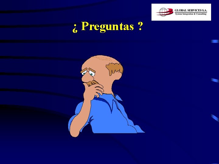 ¿ Preguntas ? 