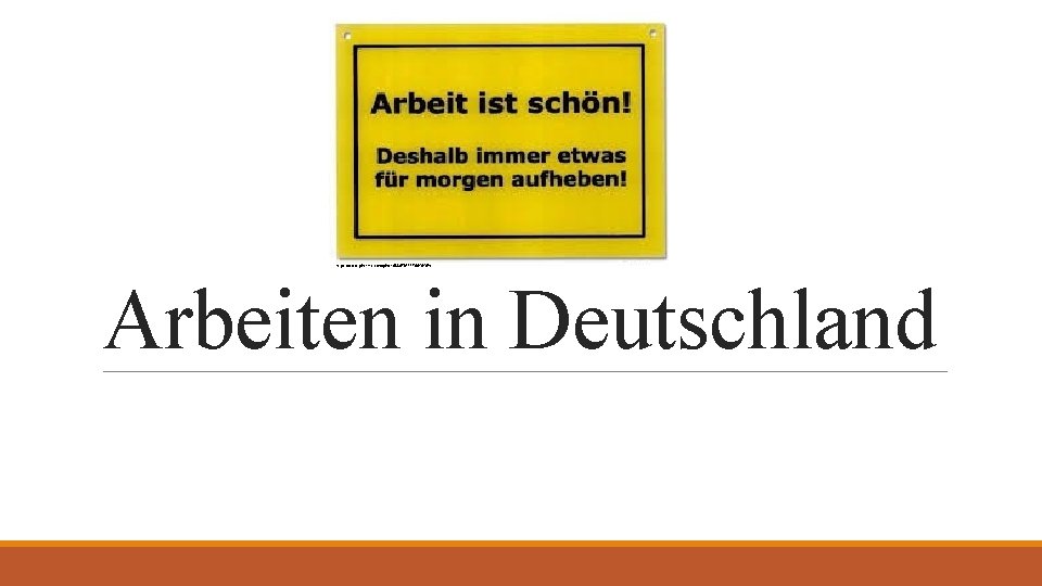 https: //www. pinterest. com/pin/468867011176656569/ Arbeiten in Deutschland 