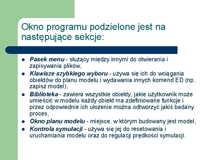 Okno programu podzielone jest na następujące sekcje: l l l Pasek menu - służący Okno programu podzielone jest na następujące sekcje: l l l Pasek menu - służący
