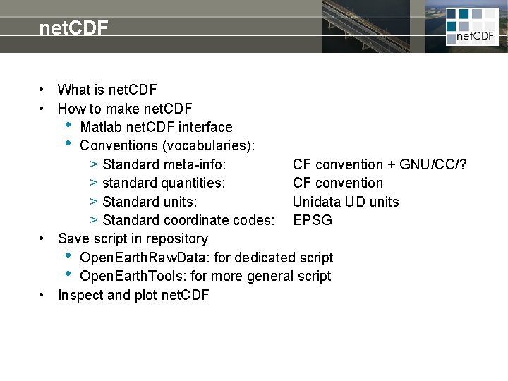 net. CDF • What is net. CDF • How to make net. CDF •