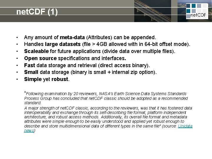 net. CDF (1) • • Any amount of meta-data (Attributes) can be appended. Handles