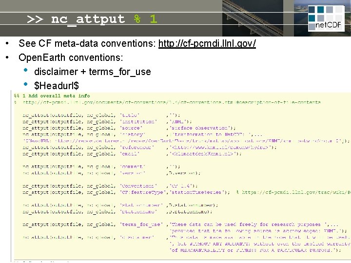 >> nc_attput % 1 • See CF meta-data conventions: http: //cf-pcmdi. llnl. gov/ •