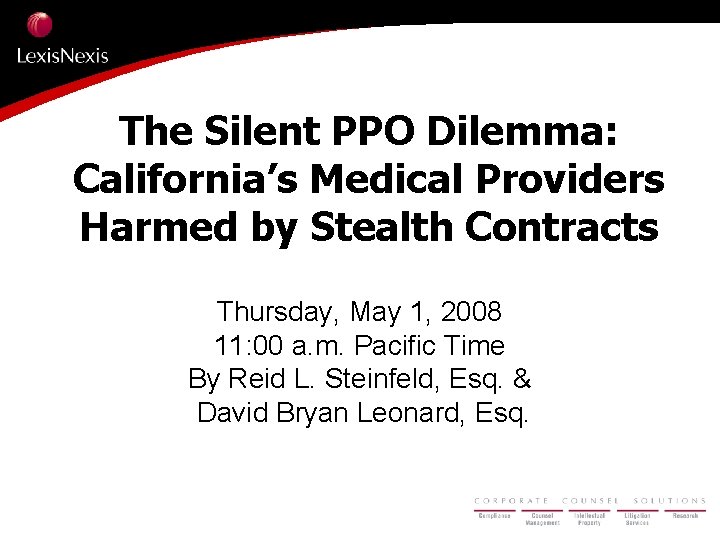 The Silent PPO Dilemma: California’s Medical Providers Harmed by Stealth Contracts Thursday, May 1,