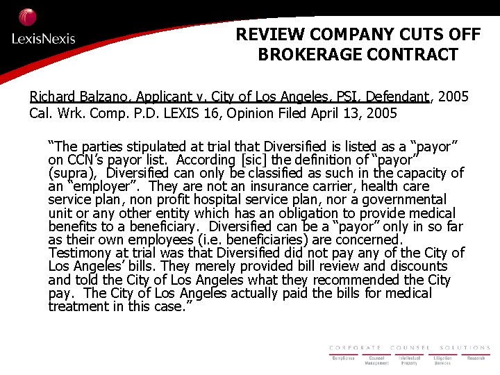 REVIEW COMPANY CUTS OFF BROKERAGE CONTRACT Richard Balzano, Applicant v. City of Los Angeles,
