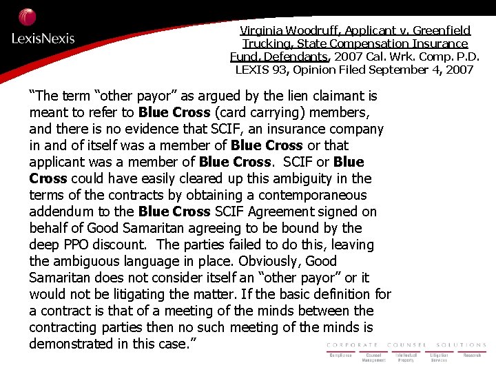Virginia Woodruff, Applicant v. Greenfield Trucking, State Compensation Insurance Fund, Defendants, 2007 Cal. Wrk.