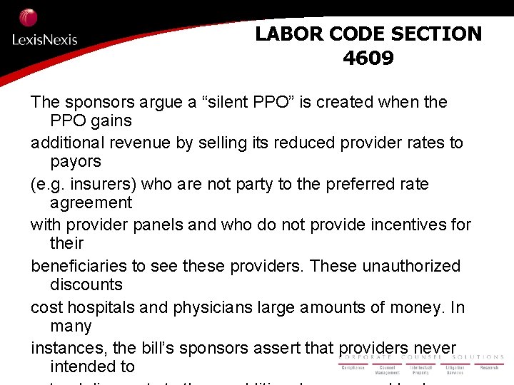 LABOR CODE SECTION 4609 The sponsors argue a “silent PPO” is created when the