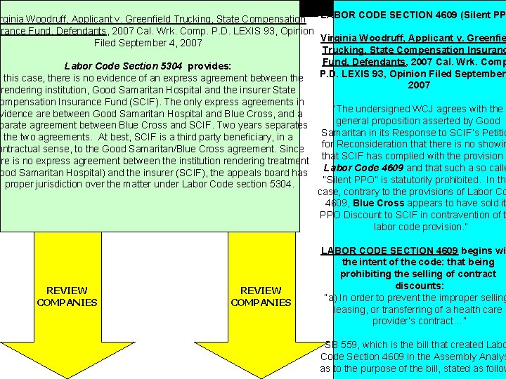 LABOR CODE SECTION 4609 (Silent PP rginia Woodruff, Applicant v. Greenfield Trucking, State Compensation
